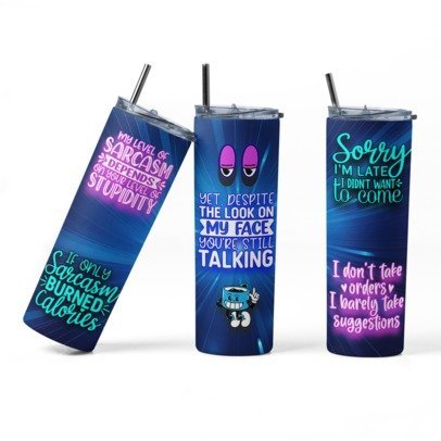 20 oz. Skinny Sublimation Tumblers- Sarcastic